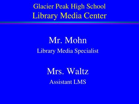 Glacier Peak High School Library Media Center