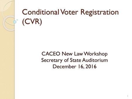 Conditional Voter Registration (CVR)