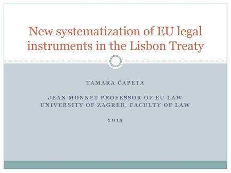 New systematization of EU legal instruments in the Lisbon Treaty