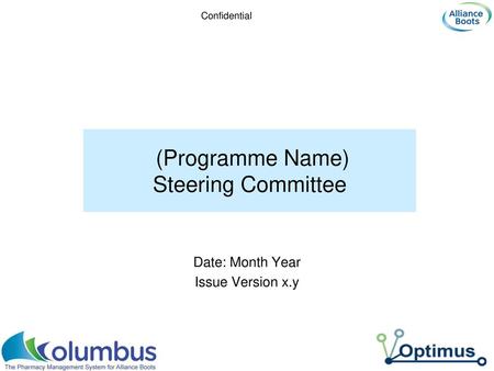 (Programme Name) Steering Committee Date: Month Year Issue Version x.y
