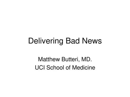 Matthew Butteri, MD. UCI School of Medicine