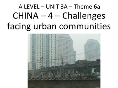 CHINA – 4 – Challenges facing urban communities