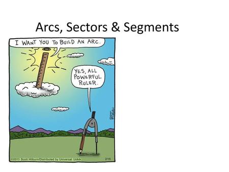 Arcs, Sectors & Segments