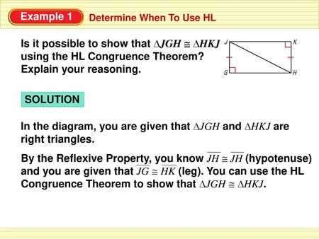 In the diagram, you are given that ∆JGH and ∆HKJ are right triangles.