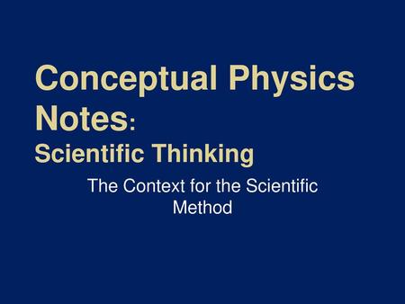 Conceptual Physics Notes: Scientific Thinking