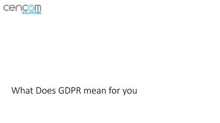 What Does GDPR mean for you
