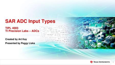 SAR ADC Input Types TIPL 4003 TI Precision Labs – ADCs