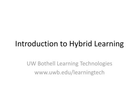 Introduction to Hybrid Learning