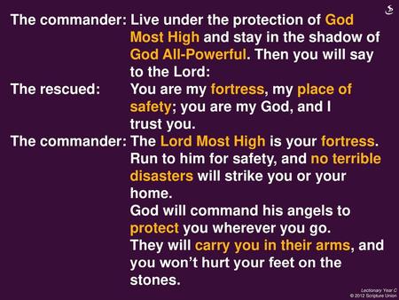 The commander: Live under the protection of God