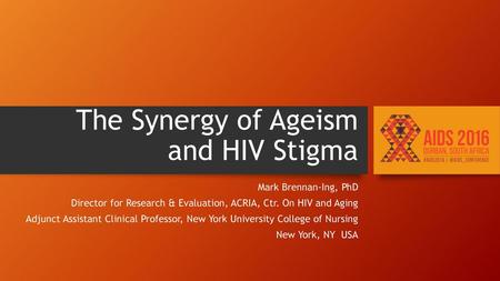 The Synergy of Ageism and HIV Stigma