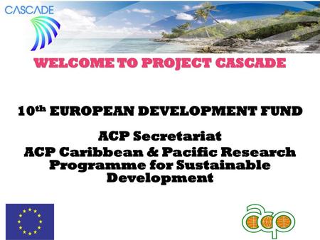 WELCOME TO PROJECT CASCADE