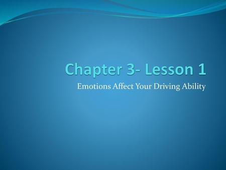 Emotions Affect Your Driving Ability