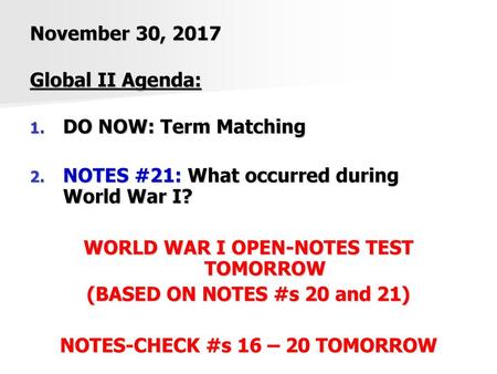WORLD WAR I OPEN-NOTES TEST TOMORROW NOTES-CHECK #s 16 – 20 TOMORROW