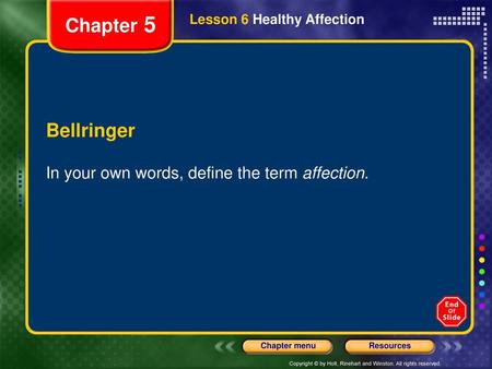 Chapter 5 Bellringer In your own words, define the term affection.
