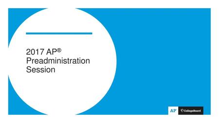 2017 AP® Preadministration Session