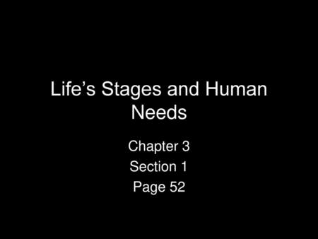 Life’s Stages and Human Needs