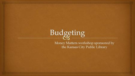 Money Matters workshop sponsored by the Kansas City Public Library