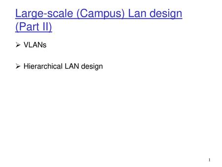 Large-scale (Campus) Lan design (Part II)