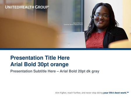 Presentation Title Here Arial Bold 30pt orange