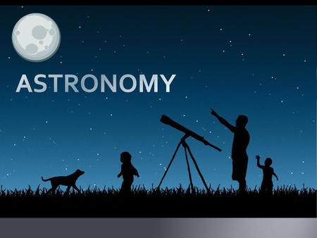 ASTRONOMY.