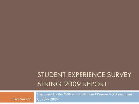Student Experience Survey Spring 2009 Report
