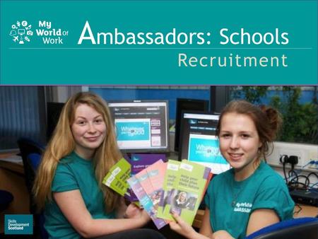 Ambassadors: Schools Recruitment