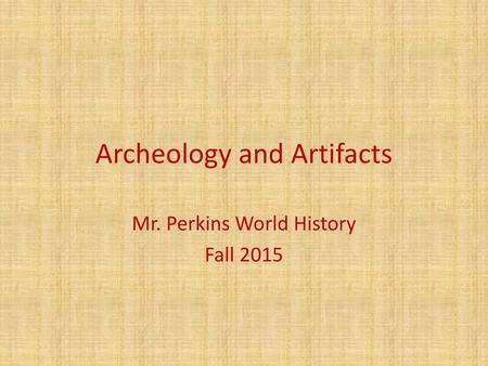 Archeology and Artifacts