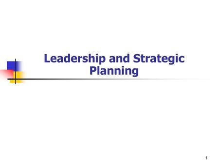Leadership and Strategic Planning