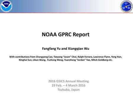 2016 GSICS Annual Meeting 29 Feb. – 4 March 2016 Tsukuba, Japan