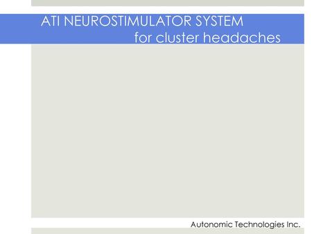 ATI NEUROSTIMULATOR SYSTEM for cluster headaches