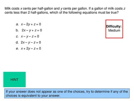 Milk costs x cents per half-gallon and y cents per gallon