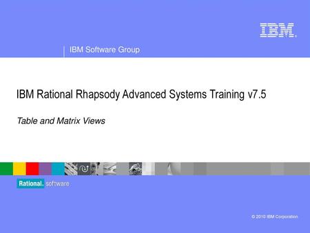 IBM Rational Rhapsody Advanced Systems Training v7.5