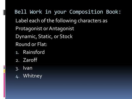 Bell Work in your Composition Book: