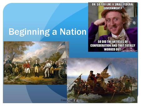 Beginning a Nation Copyright © 2009 Pearson Education, Inc. Publishing as Longman.