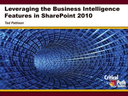 Leveraging the Business Intelligence Features in SharePoint 2010