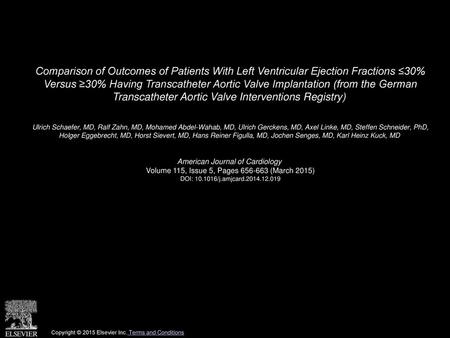 Comparison of Outcomes of Patients With Left Ventricular Ejection Fractions ≤30% Versus ≥30% Having Transcatheter Aortic Valve Implantation (from the.