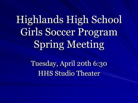 Highlands High School Girls Soccer Program Spring Meeting
