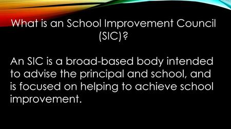 What is an School Improvement Council (SIC)?
