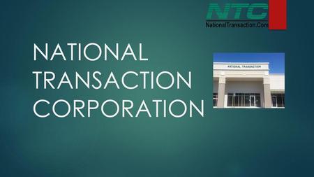 NATIONAL TRANSACTION CORPORATION