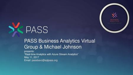 PASS Business Analytics Virtual Group & Michael Johnson