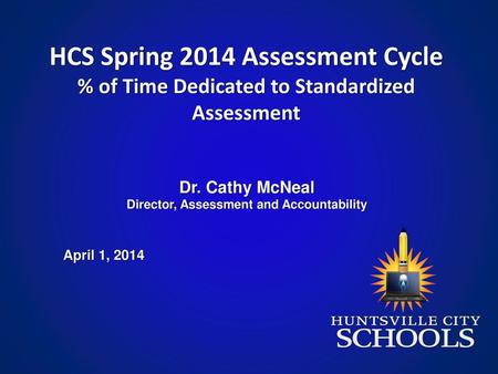 HCS Spring 2014 Assessment Cycle