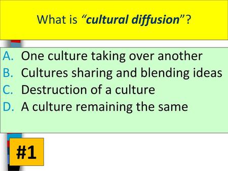 What is “cultural diffusion”?