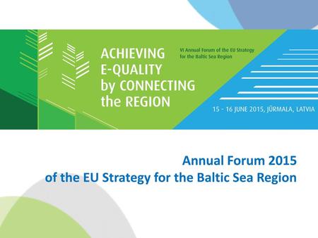 Annual Forum 2015 of the EU Strategy for the Baltic Sea Region.