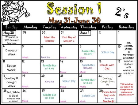 Session 1 May 31-June 30 Space Week Sunday Monday Tuesday Thursday