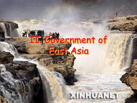 II. Government of East Asia