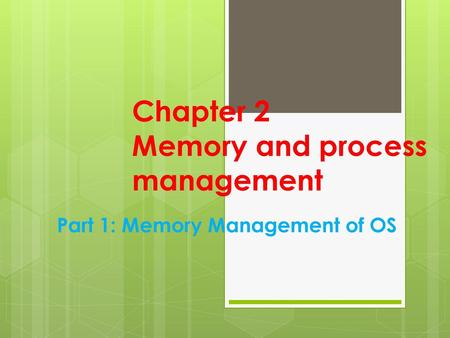 Chapter 2 Memory and process management