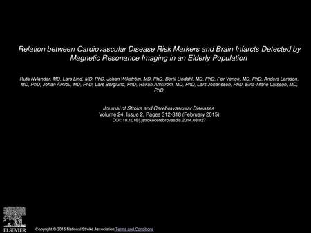 Relation between Cardiovascular Disease Risk Markers and Brain Infarcts Detected by Magnetic Resonance Imaging in an Elderly Population  Ruta Nylander,