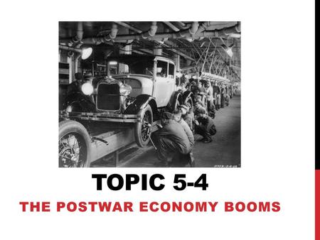 The Postwar Economy Booms
