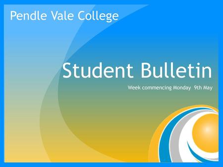 Student Bulletin Week commencing Monday 9th May