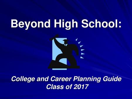 College and Career Planning Guide Class of 2017